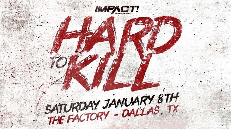 impact wrestling hard to kill