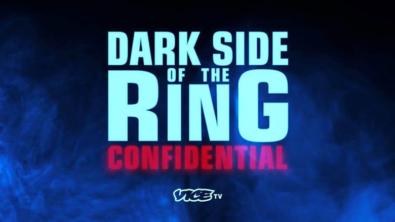 ViceTV Announces New "Dark Side Of The Ring: Confidential" Series - Vice Dark Side Of The Ring Season 3