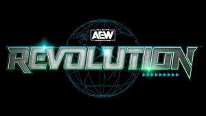 AEW Revolution Final Card, Live Coverage Reminder